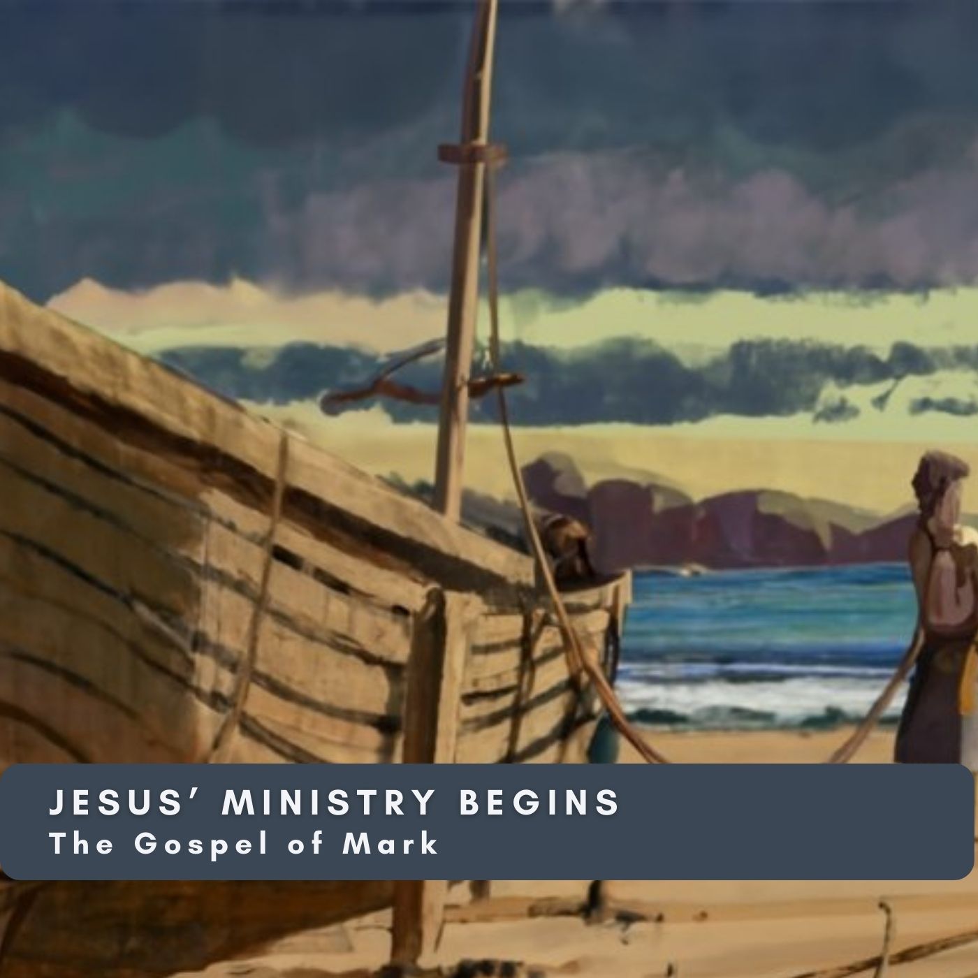 Jesus's Ministry Begins from the The Gospel of Mark Series episode artwork
