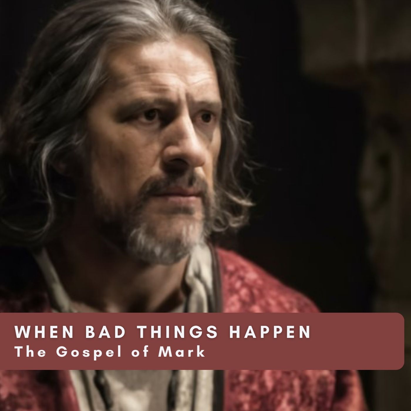 WHEN Bad Things Happen from the The Gospel of Mark Series episode artwork